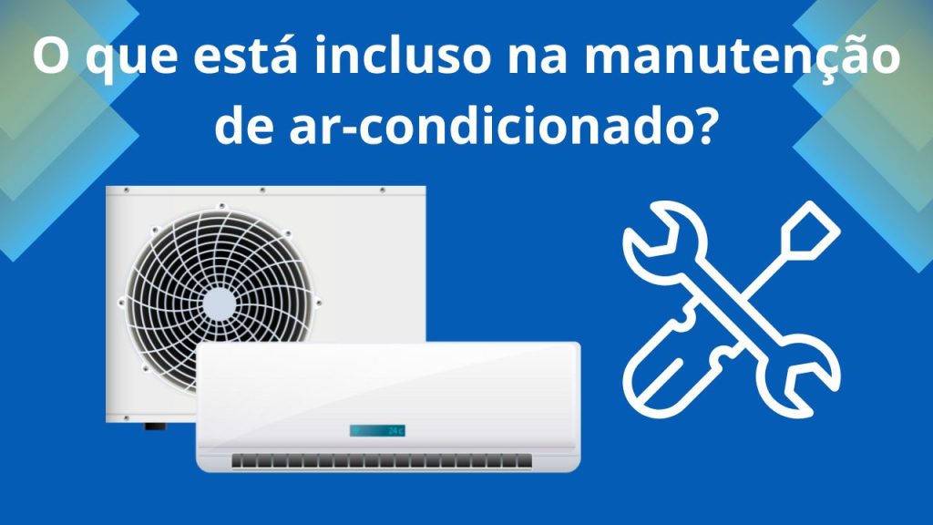O-que-esta-incluso-na-manutenção-de-ar-condicionado.jpg